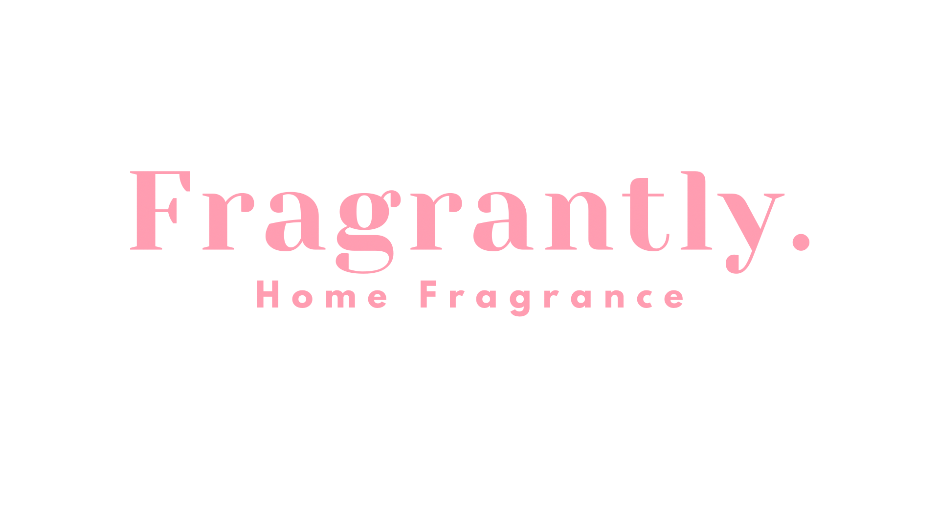 Fragrantly.